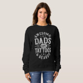 Awesome Dads Have Tattoos And Beards Father s Day スウェットシャツ (正面フル)