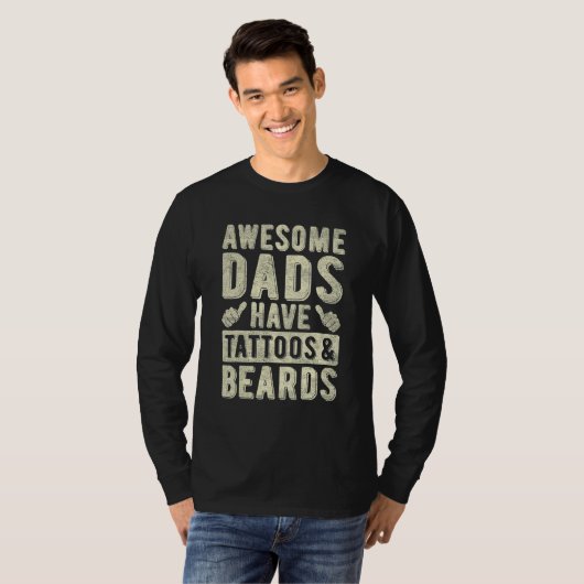 Awesome Dads Have Tattoos And Beards Fathers Day H Tシャツ (正面フル)