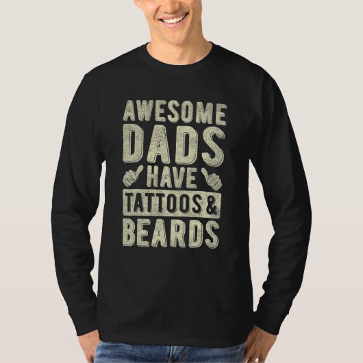 Awesome Dads Have Tattoos And Beards Fathers Day H Tシャツ (正面)