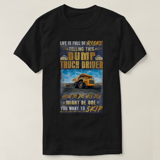 Awesome Dump Truck Driver 3 Tシャツ (デザイン正面)