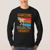 Awesome Eclectic Therapist Dinosaur Tシャツ (正面)