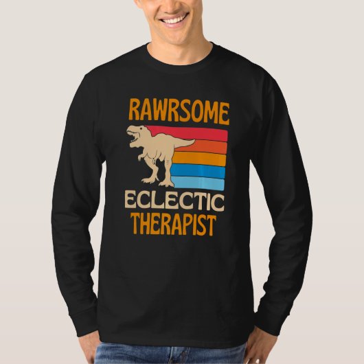 Awesome Eclectic Therapist Dinosaur Tシャツ (正面)