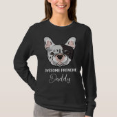 Awesome Frenchie Daddy French Bulldog Tシャツ (正面)