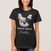 Awesome Frenchie Daddy   French Bulldog Tシャツ (正面)