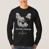 Awesome Frenchie Mam   French Bulldog Tシャツ (正面)