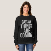 Awesome Good Things Are Coming Manifest Kindness K スウェットシャツ (正面フル)
