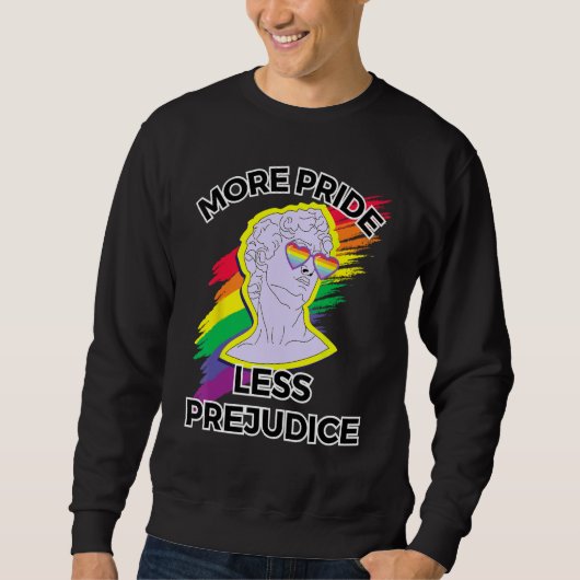 awesome lgbt pride love more pride less prejudice  スウェットシャツ (正面)