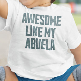 AWESOME LIKE MY ABUELA Funny ベビーTシャツ
