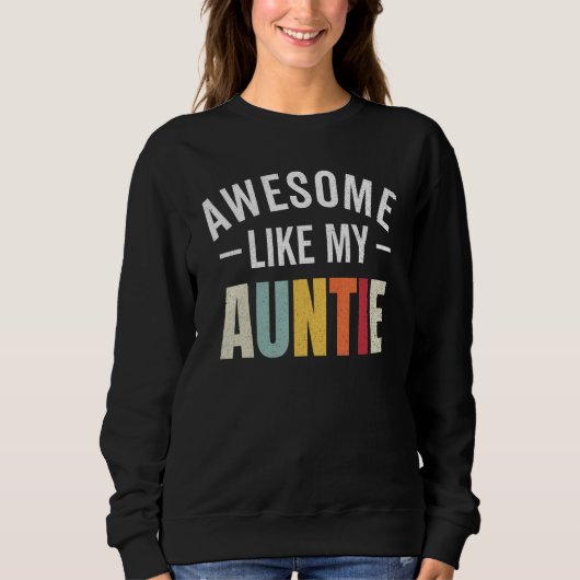 Awesome like my auntie retro aunt appreciation nep スウェットシャツ (正面)
