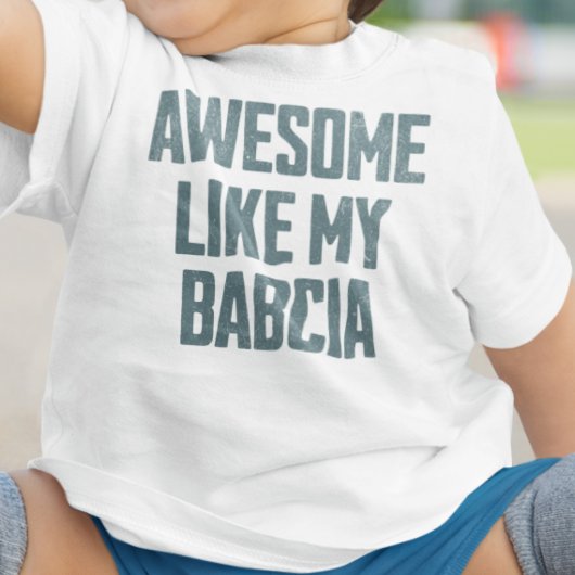 AWESOME LIKE MY BABCIA Funny ベビーTシャツ