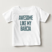 AWESOME LIKE MY BABCIA Funny ベビーTシャツ (正面)