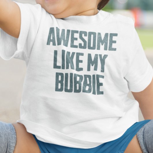 AWESOME LIKE MY BUBBIE Funny ベビーTシャツ