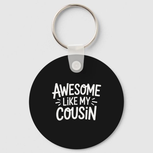 Awesome Like My Cousin  キーホルダー (正面)