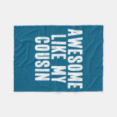 Awesome Like My Cousin Quote Funny Sibling Family  フリースブランケット (正面(横))