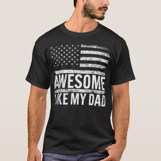 Awesome Like My Dad American Flag Fathers Day Men Tシャツ (正面)