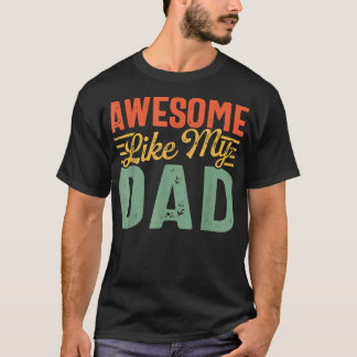 Awesome Like My Dad Family Lover Retro Vintage Tシャツ