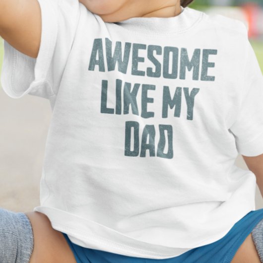 AWESOME LIKE MY DAD Funny ベビーTシャツ