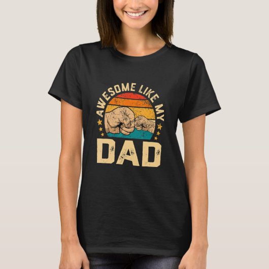 Awesome Like My Dad  Mom Dad Parents' Day Tシャツ (正面)