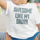 AWESOME LIKE MY DADDY Funny ベビーTシャツ