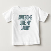 AWESOME LIKE MY DADDY Funny ベビーTシャツ (正面)