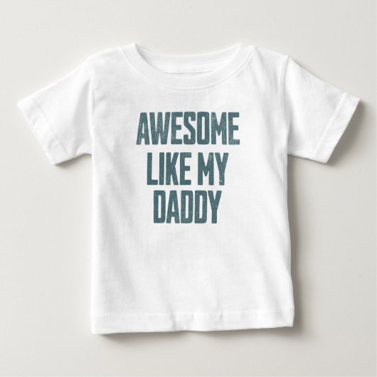 AWESOME LIKE MY DADDY Funny ベビーTシャツ (正面)