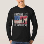 Awesome Like My Daughter  4th Of July Tシャツ (正面)