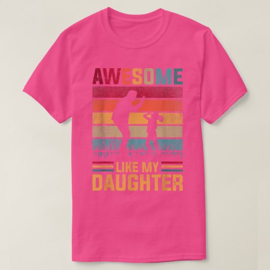 Awesome Like My Daughter Father Day Gift From Daug Tシャツ (デザイン正面)