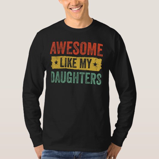 Awesome Like My Daughter Father s Day Men Tシャツ (正面)