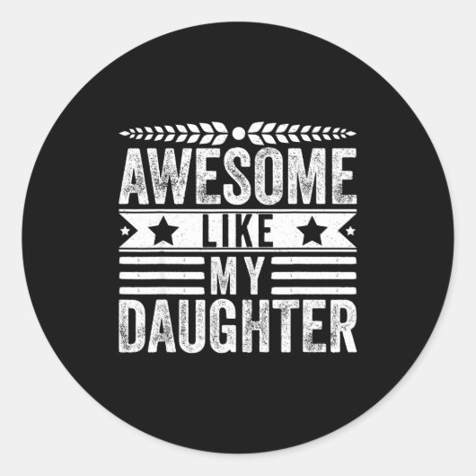 Awesome Like My Daughter Fathers Day Men Funny Say ラウンドシール (正面)