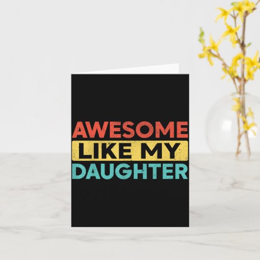 Awesome Like My Daughter For Dad Men Funny Fathers カード (黄色い花)