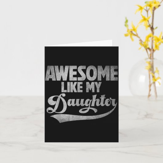 Awesome Like My Daughter For Dad Men Funny Fathers カード (黄色い花)