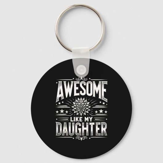 Awesome Like My Daughter For Dad Men Funny Fathers キーホルダー (正面)