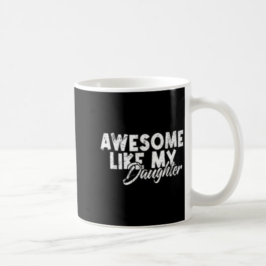 Awesome Like My Daughter For Dad Men Funny Fathers コーヒーマグカップ (右)