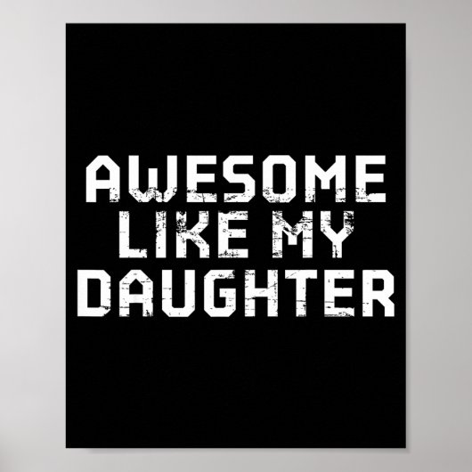 Awesome Like My Daughter For Dad Men Funny Fathers ポスター (正面)