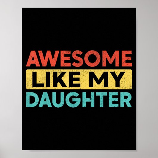 Awesome Like My Daughter For Dad Men Funny Fathers ポスター (正面)