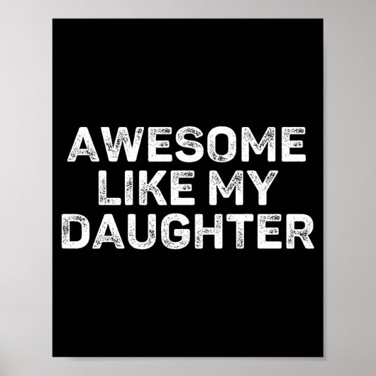 Awesome Like My Daughter For Dad Men Funny Fathers ポスター (正面)
