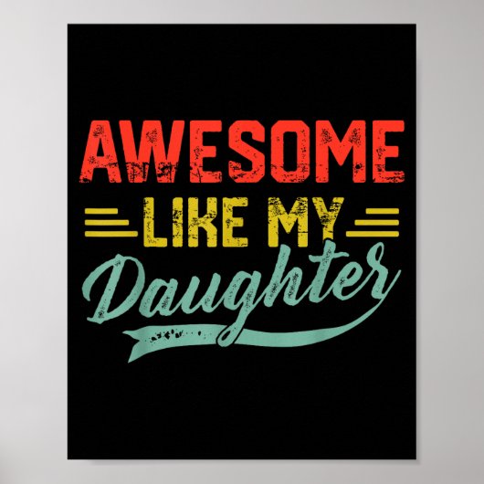 Awesome Like My Daughter For Dad Men Funny Fathers ポスター (正面)
