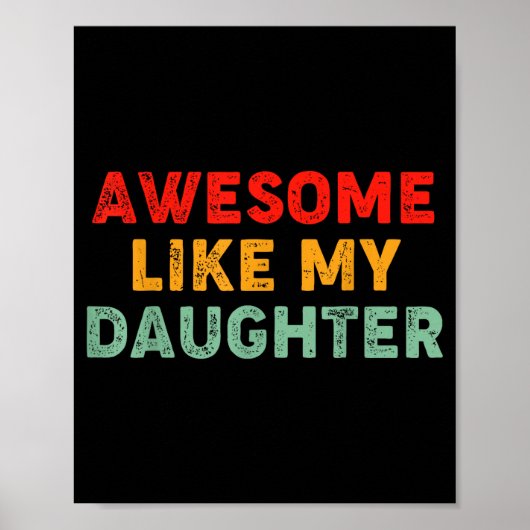 Awesome Like My Daughter For Dad Men Funny Fathers ポスター (正面)