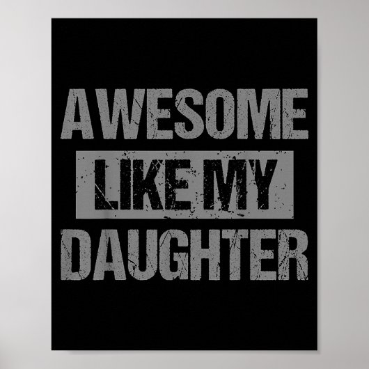 Awesome Like My Daughter For Dad Men Funny Fathers ポスター (正面)