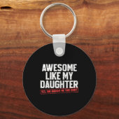 Awesome Like My Daughter Funny Dad Daddy Papa Mom  キーホルダー (正面)