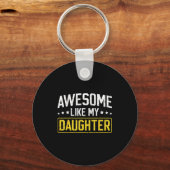 Awesome Like My Daughter Funny Dad Daddy Papa Mom  キーホルダー (正面)