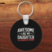 Awesome Like My Daughter Funny Dad Daddy Papa Mom  キーホルダー (正面)