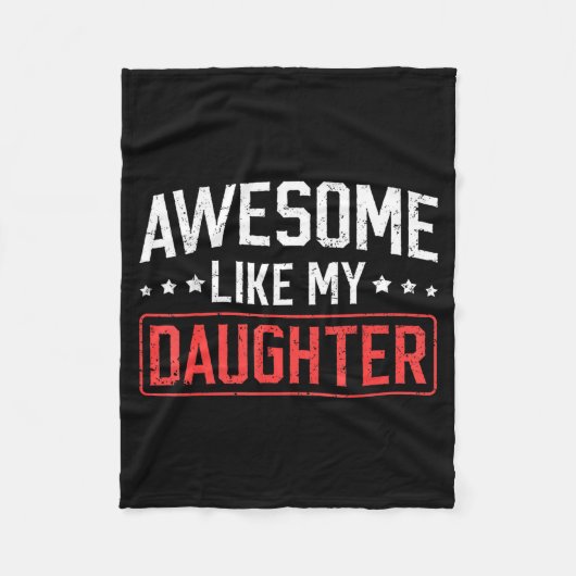 Awesome Like My Daughter Funny Dad Daddy Papa Mom  フリースブランケット (正面)