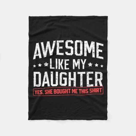 Awesome Like My Daughter Funny Dad Daddy Papa Mom  フリースブランケット (正面)