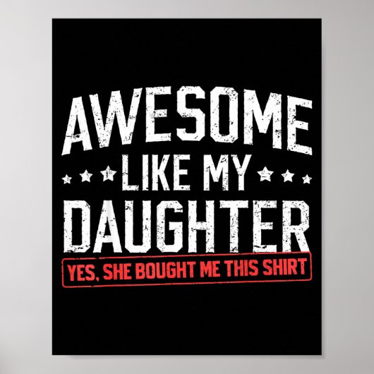Awesome Like My Daughter Funny Dad Daddy Papa Mom  ポスター (正面)