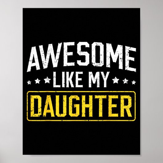 Awesome Like My Daughter Funny Dad Daddy Papa Mom  ポスター (正面)