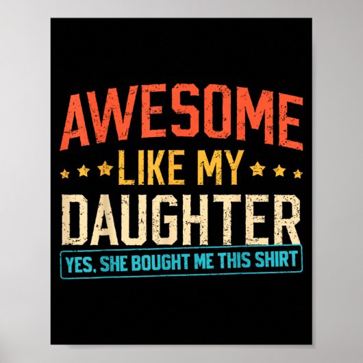 Awesome Like My Daughter Funny Dad Daddy Papa Mom  ポスター (正面)