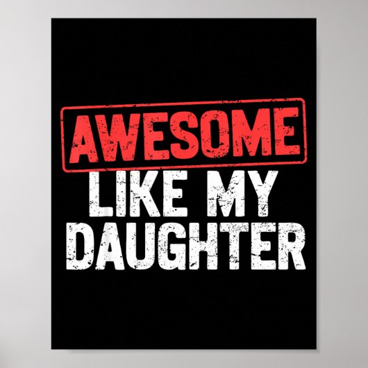 Awesome Like My Daughter Funny Dad Daddy Papa Mom  ポスター (正面)