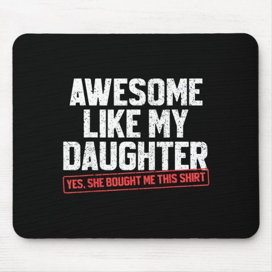 Awesome Like My Daughter Funny Dad Daddy Papa Mom  マウスパッド (正面)