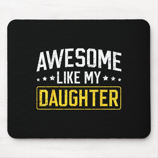 Awesome Like My Daughter Funny Dad Daddy Papa Mom  マウスパッド (正面)